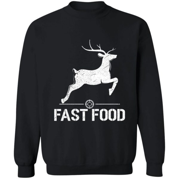 fast food deer hunting sweatshirt