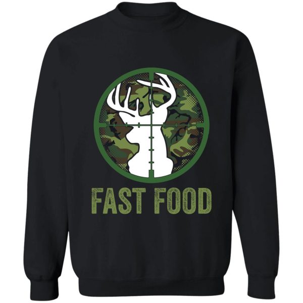 fast food deer hunting sweatshirt