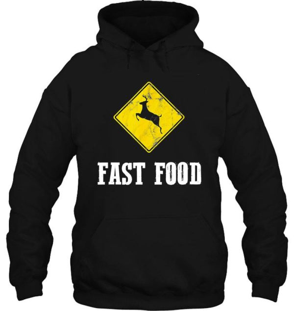 fast food funny deer hunting hoodie