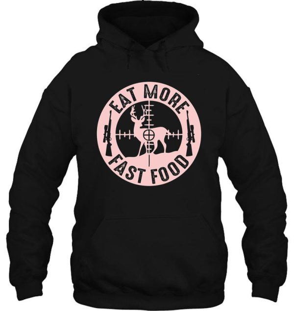 fast food funny deer hunting hoodie