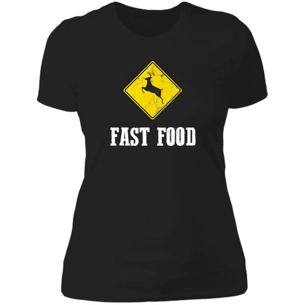 fast food funny deer hunting lady t-shirt