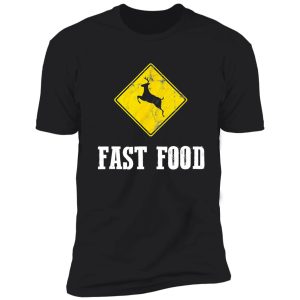 fast food funny deer hunting shirt