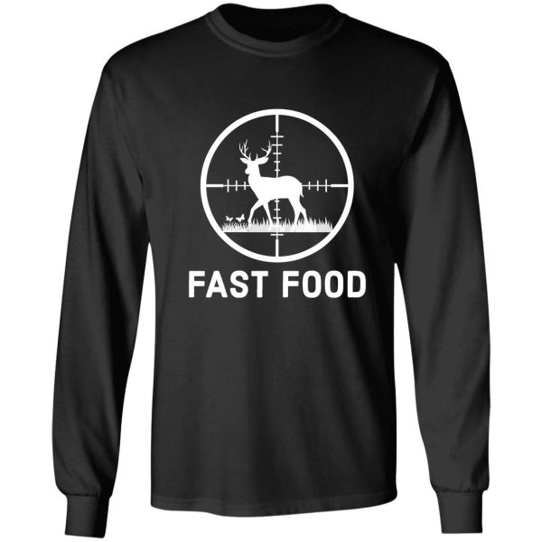 fast food funny gift for deer hunters long sleeve