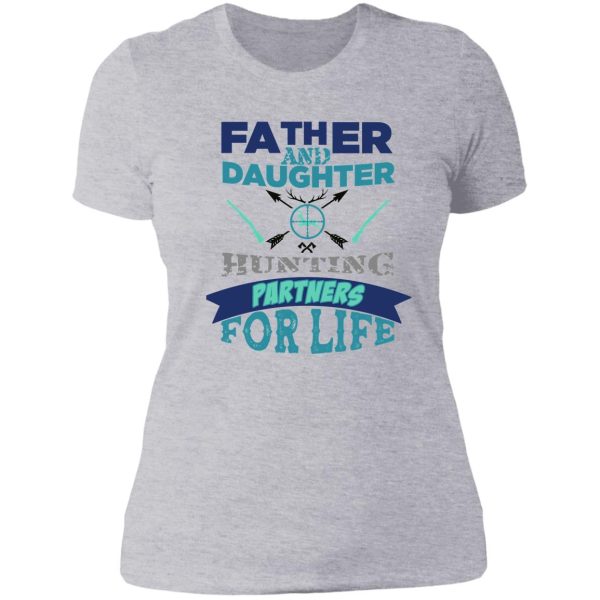 father and daughter hunting partners for life t-shirt - dad and daughter hunting hunters poster blue gift for hunter father and hunter daughter lady t-shirt