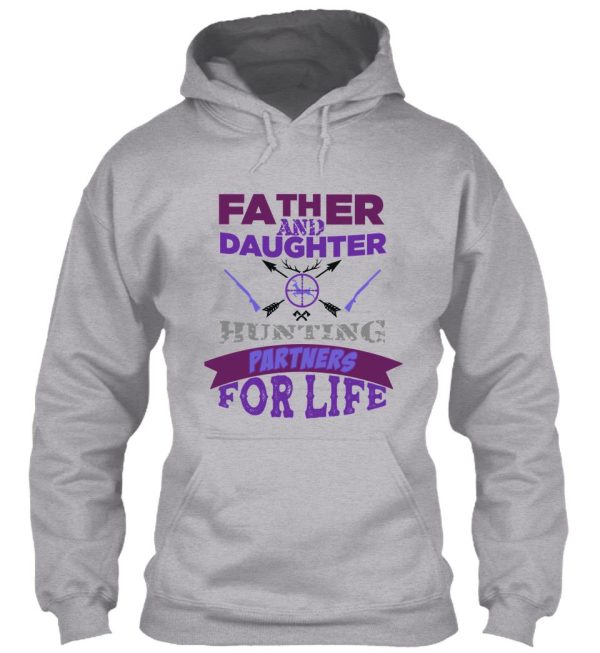 father and daughter hunting partners for life t-shirt - dad and daughter hunting hunters poster purple gift for hunter father and hunter daughter hoodie