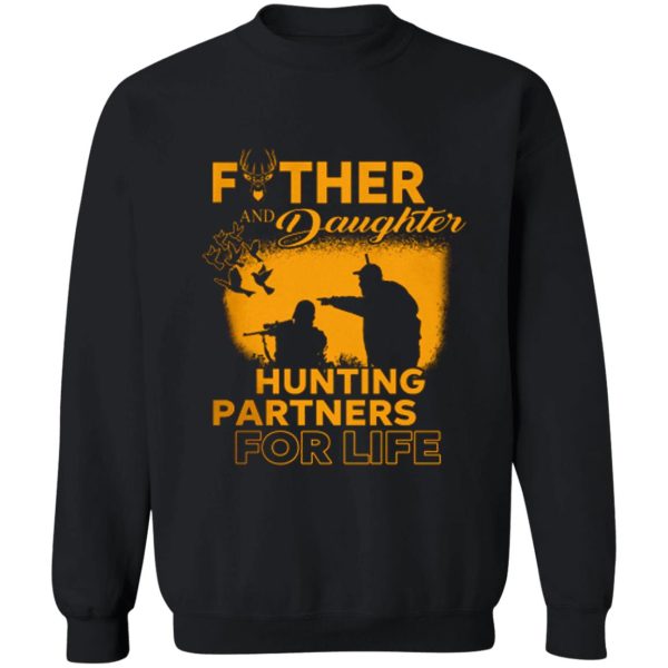 father and daughter hunting partners sweatshirt