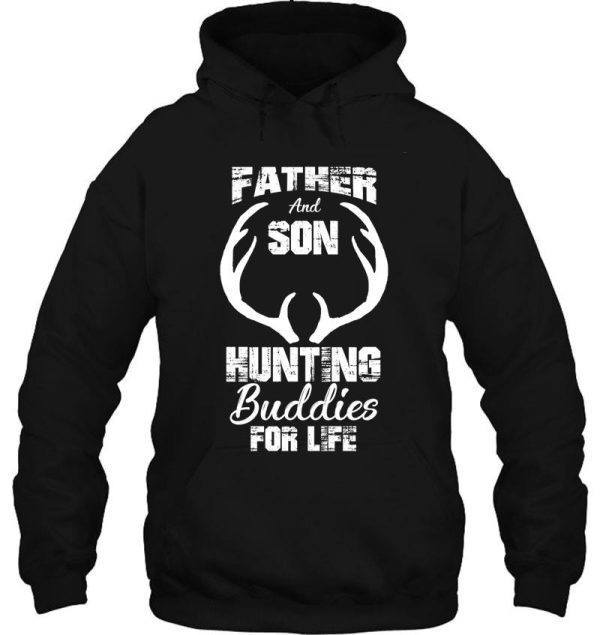 father and son hunting buddies deer hunter deer hunting hoodie