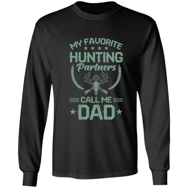 favourite hunting partners call me dad long sleeve