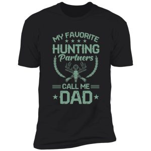 favourite hunting partners call me dad shirt