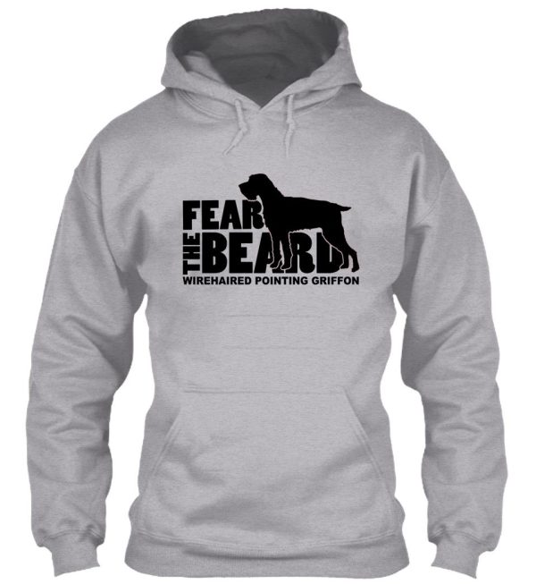fear the beard - funny gifts for wirehaired pointing griffon lovers hoodie