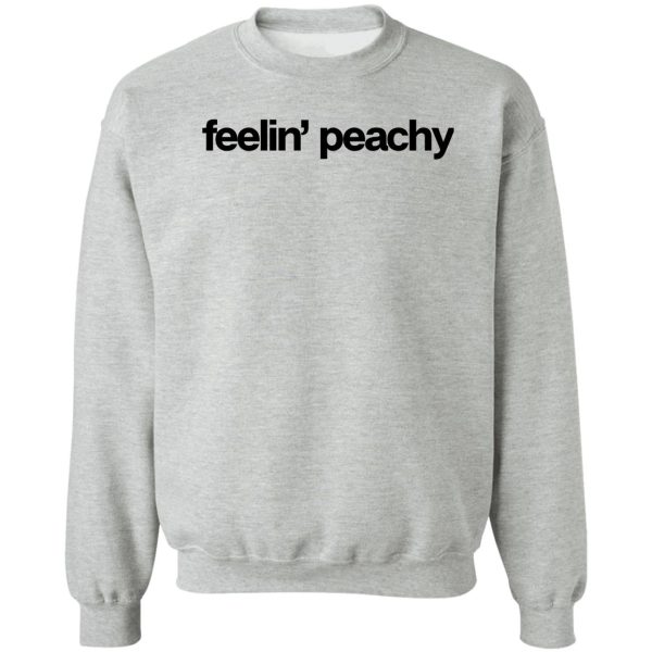 feeling peachy & hipster sarcastic teen sweatshirt