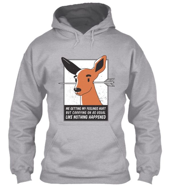 feelings hurt deer hoodie