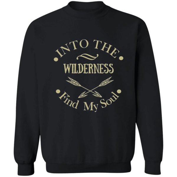 find my soul hiking wilderness hiker camping tshirt sweatshirt