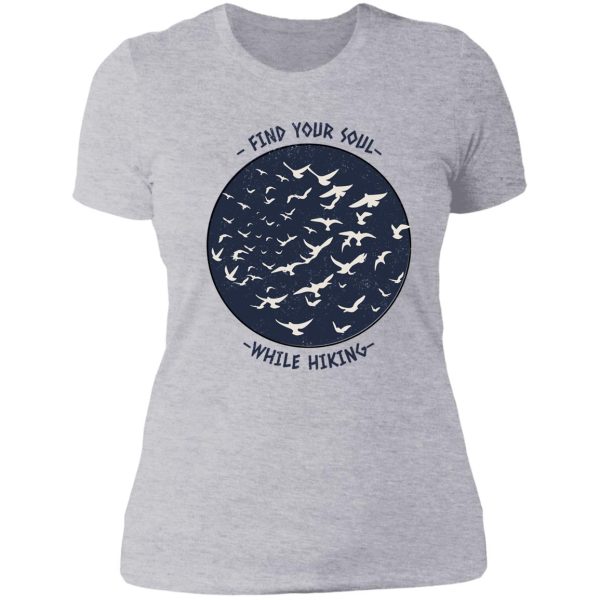 find your soul while hiking lady t-shirt