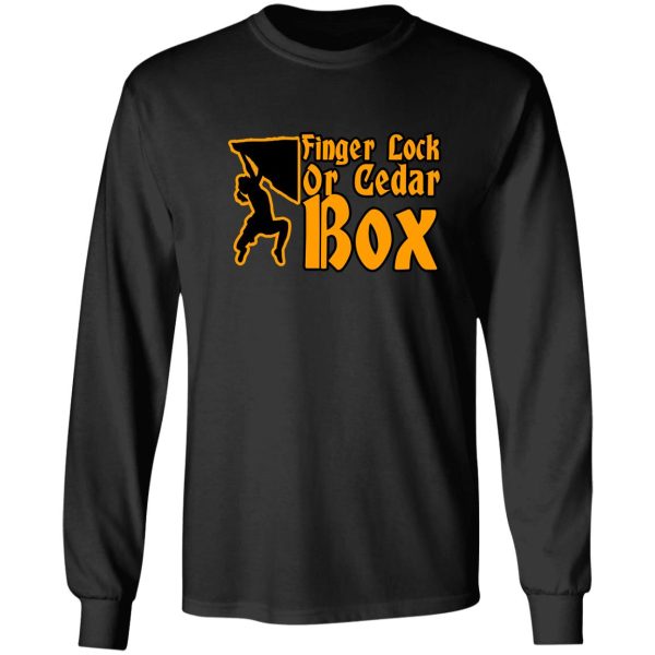 finger lock or cedar box climbing rock funny saying quote gift for men and women long sleeve