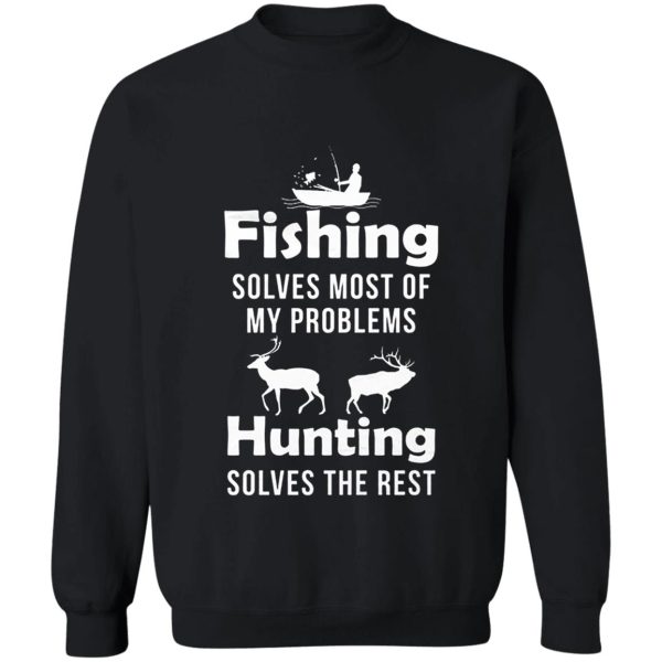 fishing and hunting sweatshirt