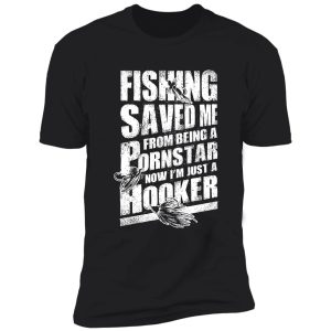 fishing - i'm just a hooker shirt