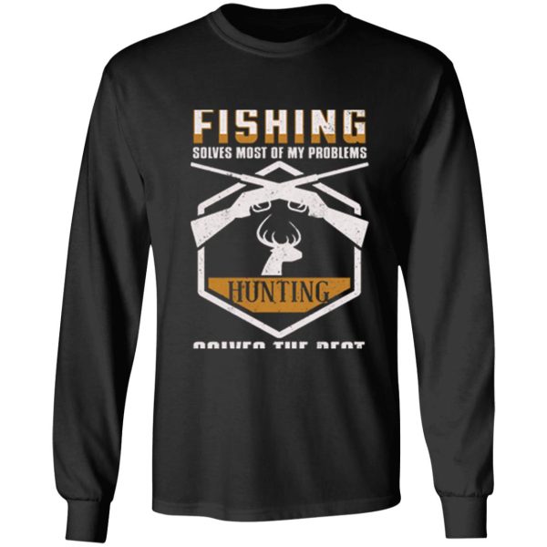 fishing solves most of my problems hunting long sleeve