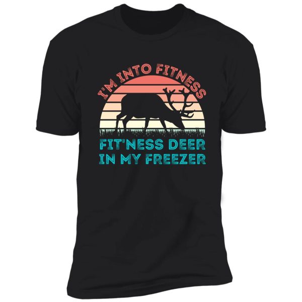 fitness deer in my freezer shirt