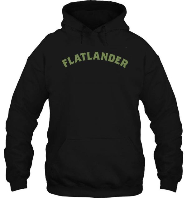 flatlander hoodie