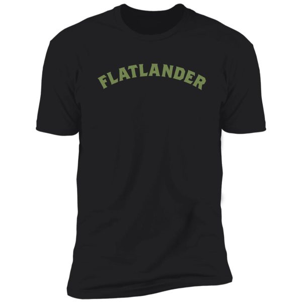 flatlander shirt