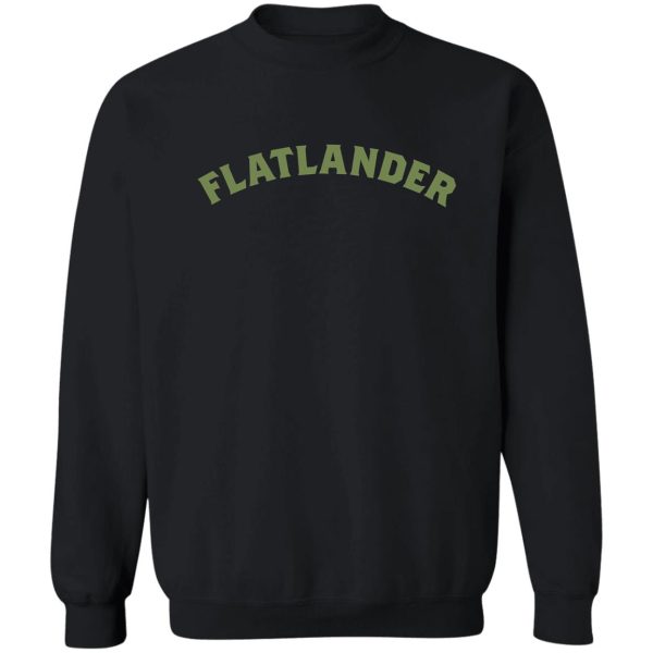 flatlander sweatshirt