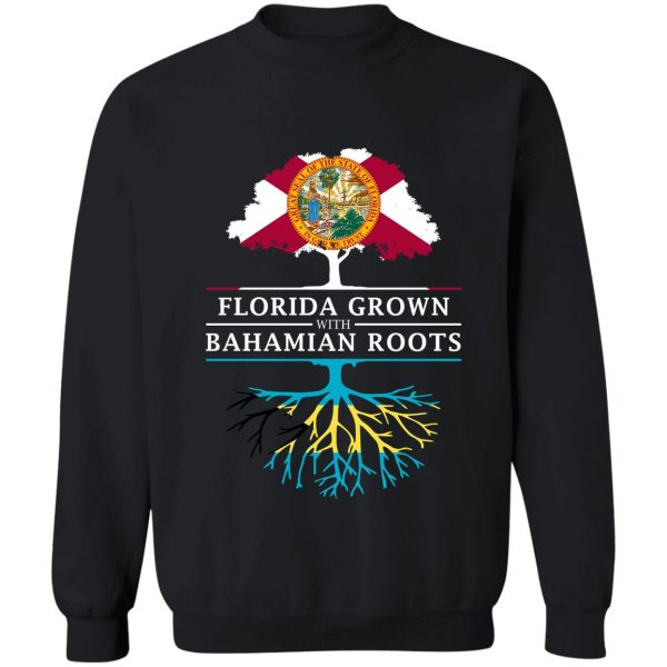 florida grown with bahamian roots design sweatshirt