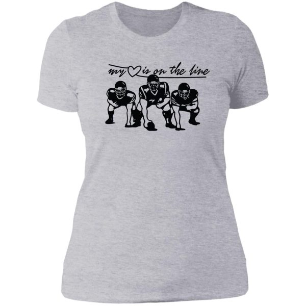 football my heart is on the line offensive lineman lady t-shirt