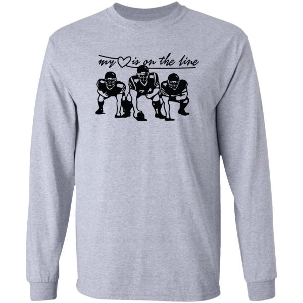football my heart is on the line offensive lineman long sleeve