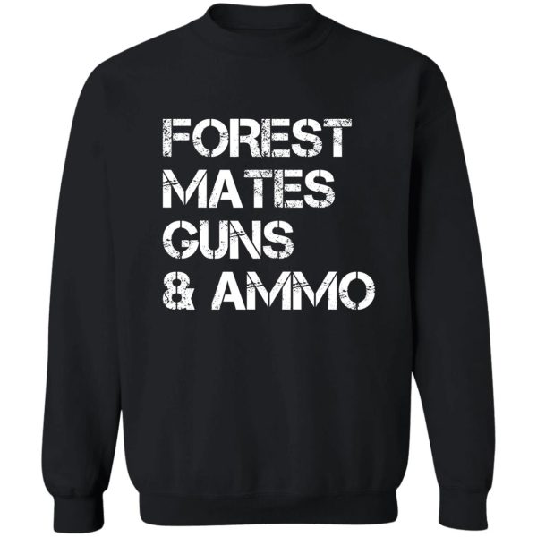 forest mates guns ammo sweatshirt