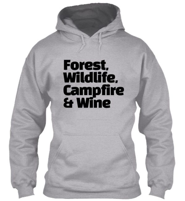 forest wildlife campfire and wine - everyones favorite combination when camping! hoodie