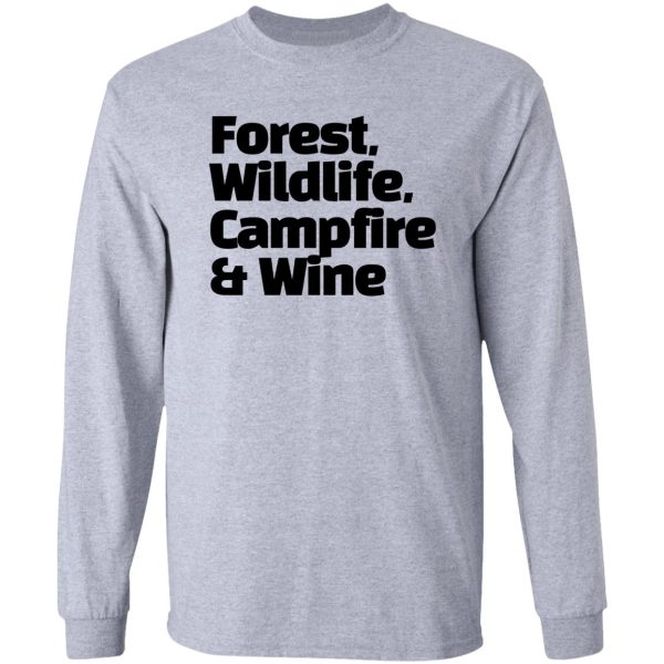 forest wildlife campfire and wine - everyones favorite combination when camping! long sleeve