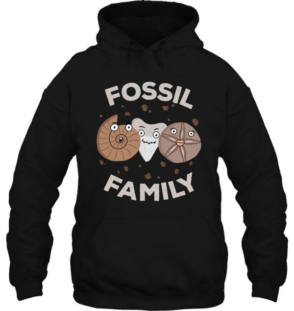 fossil family funny gift for fossil hunters and paleontologists hoodie