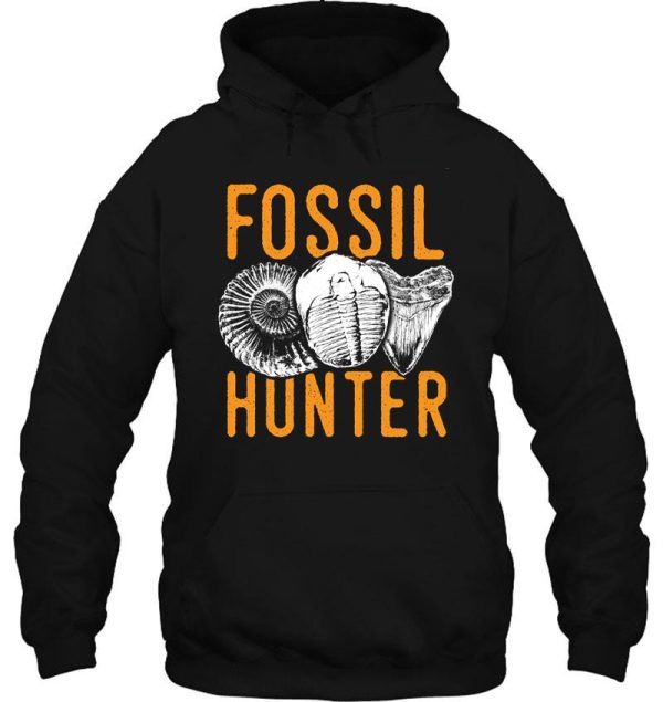 fossil hunter tshirt - great for rockhounds & paleontologists hoodie