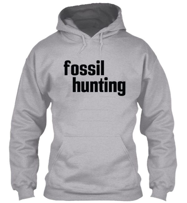 fossil hunting fossil collecting hoodie