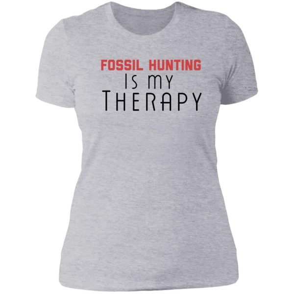 fossil hunting is my therapy lady t-shirt