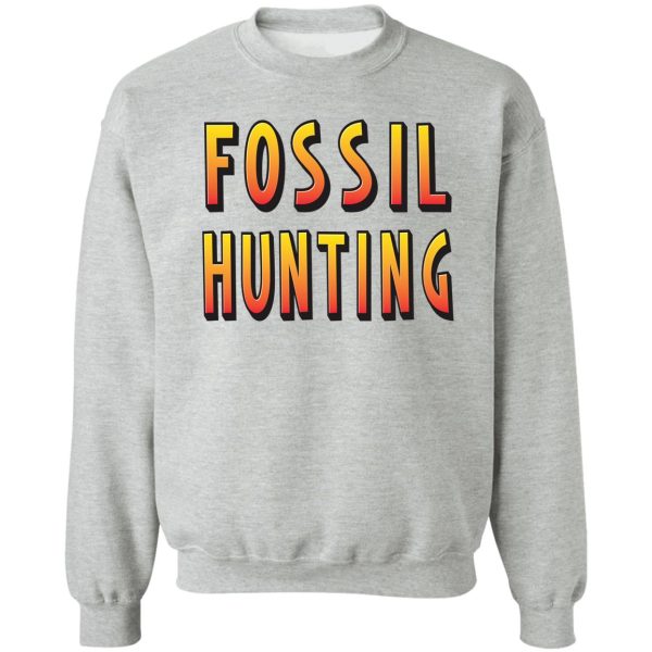 fossil hunting sweatshirt