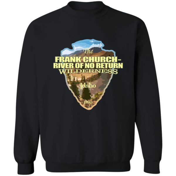 frank church - river of no return wilderness (arrowhead) sweatshirt