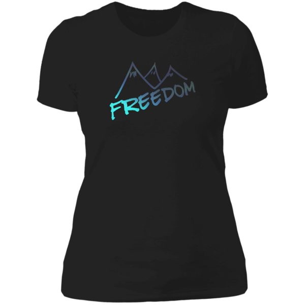 freedom mountains fresh hiking theme lady t-shirt