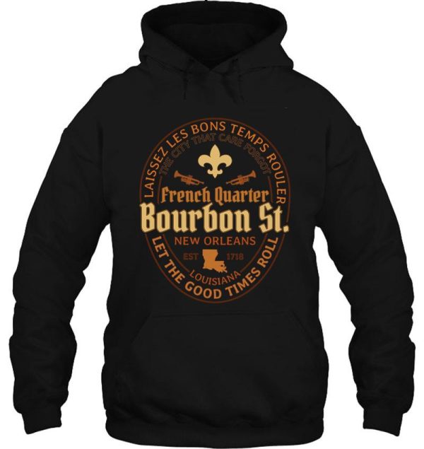 french quarter bourbon street new orleans laissez les bons temps rouler souvenir gift hoodie