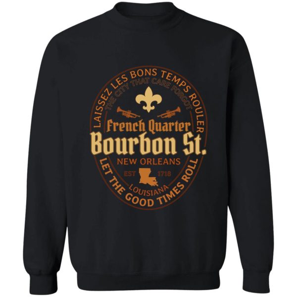 french quarter bourbon street new orleans laissez les bons temps rouler souvenir gift sweatshirt