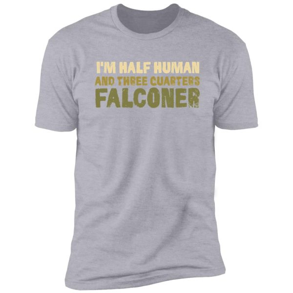 fun falconry t-shirt - funny falconers supplies t-shirt shirt