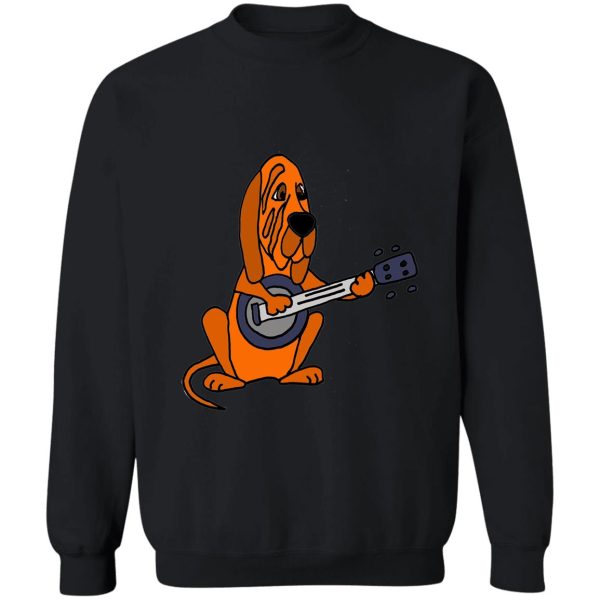 funky cool bloodhound dog playing the banjo sweatshirt
