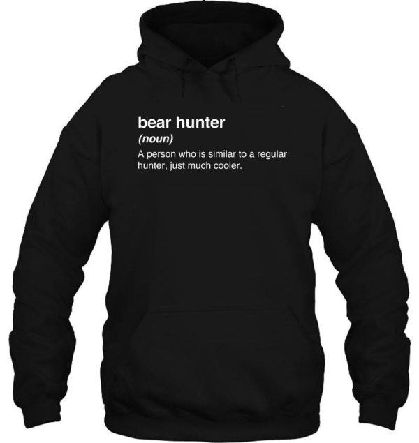 funny bear hunter definition hoodie