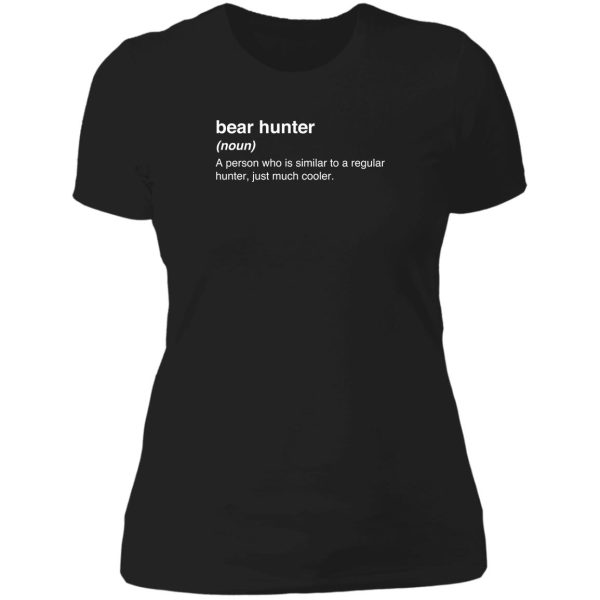 funny bear hunter definition lady t-shirt