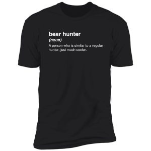funny bear hunter definition shirt