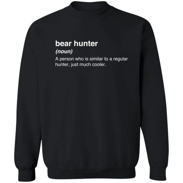 funny bear hunter definition sweatshirt