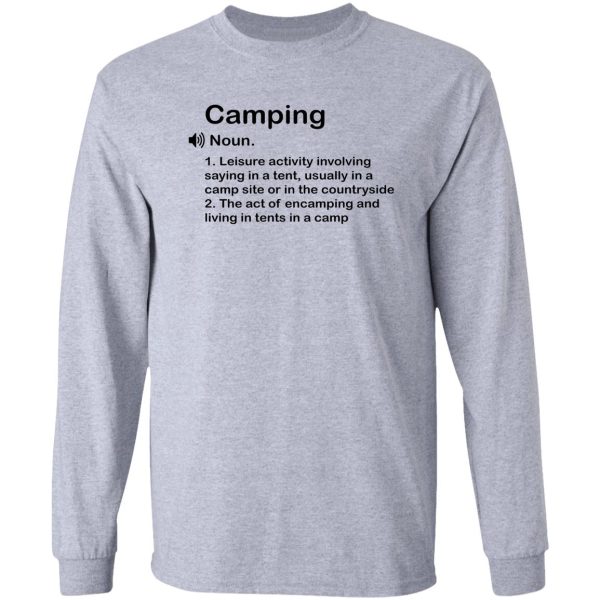 funny camping definition gift long sleeve