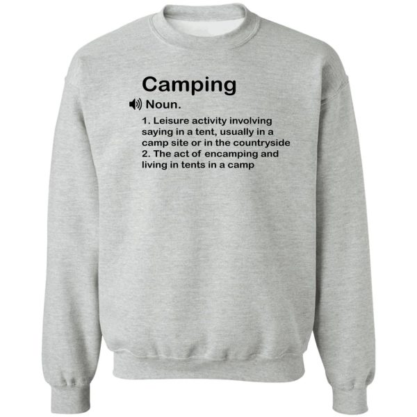 funny camping definition gift sweatshirt