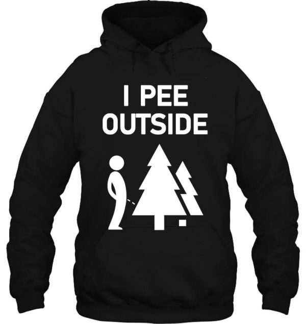 funny camping - i pee outside hoodie